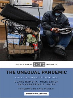 cover image of The Unequal Pandemic: COVID- 19 and Health Inequalities